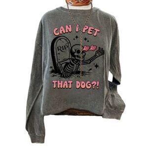 “Can I Pet That Dog?” Lightweight Gray Sweatshirt Skeleton Dog Lover M, L, XL
